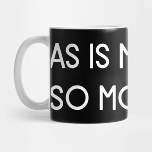 As is my will, so mote it be. Mug